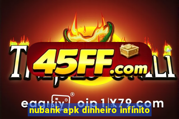 nubank apk dinheiro infinito